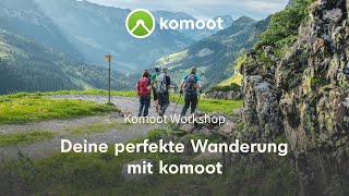 Komoot Workshop Plan deine perfekte Wanderung mit komoot [upl. by Shepperd137]