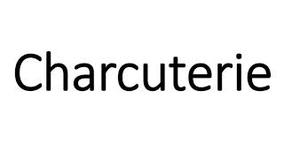 How do you Pronounce Charcuterie  English American French Pronunciation Charcuterie board [upl. by Hearsh830]