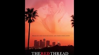 THE RED THREAD OFFICIAL TRAILER 2017  SHORT FILM [upl. by Anawak]