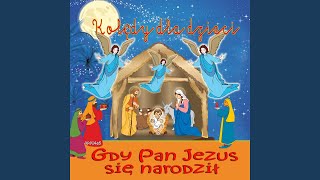 Gdy Pan Jezus Się Narodził [upl. by Bradwell]