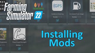 Farming Simulator 22 Tutorial  Installing Mods [upl. by Hobbie746]