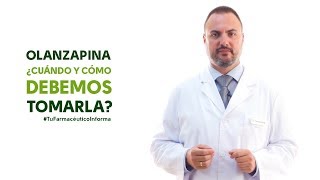 Olanzapina cuándo y cómo debemos tomarla Tu Farmacéutico Informa [upl. by Najar170]