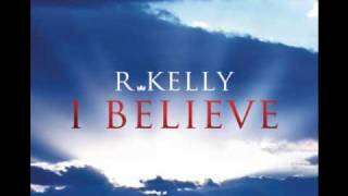 R Kelly  I Believe [upl. by Ranique690]