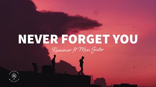 Rammor  Never Forget You Lyrics ft Miss Sister [upl. by Ahseet547]