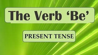 THE VERB BE  PRESENT TENSE  VIDEO CLASS [upl. by Rebane296]