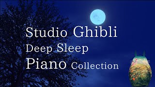 Studio Ghibli Deep Sleep Piano CollectionNo Midroll Ads [upl. by Koh]