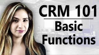 A Visual Guide to CRM Basic Functionality Using Dynamics 365 [upl. by Akiras384]