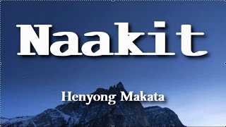 NAAKIT LYRICS Henyong Makata napakaganda mo naman lakas makaakit [upl. by Luo]