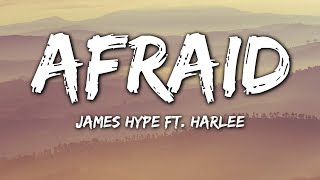 James Hype  Afraid Lyrics ft HARLEE [upl. by Yehtomit]